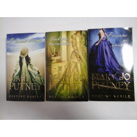 MARY  JO  PUTNEY  -  O noua  viata;  Umbrele trecutului;  Pasiune  si  onoare (seria Destine nobile) 